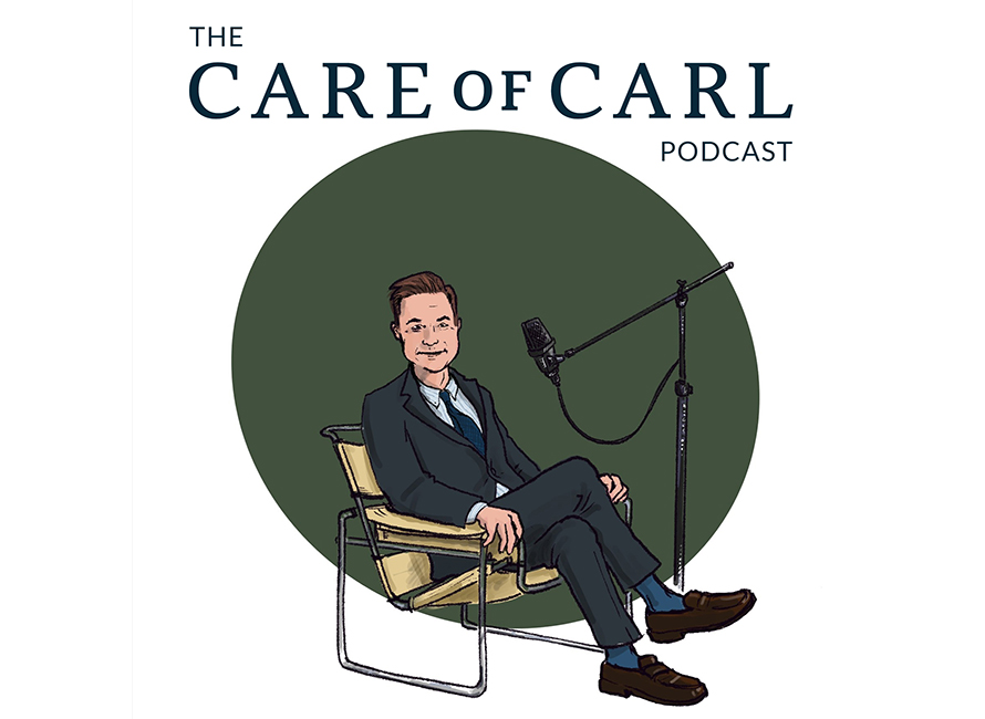 The Care of Carl Podcast, unleashed!